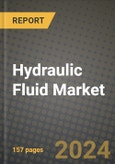 2024 Hydraulic Fluid Market Outlook Report: Industry Size, Market Shares Data, Insights, Growth Trends, Opportunities, Competition 2023 to 2031- Product Image