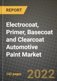 Electrocoat, Primer, Basecoat and Clearcoat Automotive Paint Market, Size, Share, Outlook and COVID-19 Strategies, Global Forecasts from 2022 to 2030- Product Image