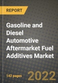 Gasoline and Diesel Automotive Aftermarket Fuel Additives Market, Size, Share, Outlook and COVID-19 Strategies, Global Forecasts from 2022 to 2030- Product Image