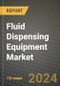 2024 Fluid Dispensing Equipment Market Outlook Report: Industry Size, Market Shares Data, Insights, Growth Trends, Opportunities, Competition 2023 to 2031 - Product Image