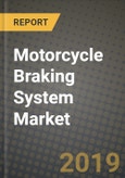 Motorcycle Braking System Market Size, Share, Outlook and Growth Opportunities 2019-2025- Product Image