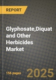 2025 Glyphosate,Diquat and Other Herbicides Market Outlook Report: Industry Size, Market Shares Data, Insights, Growth Trends, Opportunities, Competition 2024 to 2032- Product Image