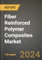 Fiber Reinforced Polymer Composites Market, Size, Share, Outlook and COVID-19 Strategies, Global Forecasts from 2019 to 2026 - Product Thumbnail Image