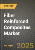 2025 Fiber Reinforced Composites Market Outlook Report: Industry Size, Market Shares Data, Insights, Growth Trends, Opportunities, Competition 2024 to 2032- Product Image