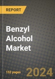 2024 Benzyl Alcohol Market Outlook Report: Industry Size, Market Shares Data, Insights, Growth Trends, Opportunities, Competition 2023 to 2031- Product Image
