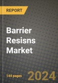 2024 Barrier Resisns Market Outlook Report: Industry Size, Market Shares Data, Insights, Growth Trends, Opportunities, Competition 2023 to 2031- Product Image