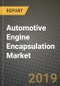 Automotive Engine Encapsulation Market Size, Share, Outlook and Growth Opportunities 2019-2025 - Product Thumbnail Image