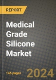 2024 Medical Grade Silicone Market Outlook Report: Industry Size, Market Shares Data, Insights, Growth Trends, Opportunities, Competition 2023 to 2031- Product Image