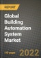 2019 Future of Global Building Automation System Market Outlook to 2025 - Growth Opportunities, Competition and Outlook of Building Automation System Market across Different Types, End-User Industries and Regions Report - Product Thumbnail Image