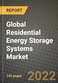 2022 Future of Global Residential Energy Storage Systems Market Outlook to 2030 - Growth Opportunities, Competition and Outlook of Residential Energy Storage Systems Market across Different Technology Types and Regions Report- Product Image