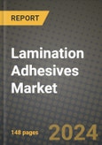 2024 Lamination Adhesives Market Outlook Report: Industry Size, Market Shares Data, Insights, Growth Trends, Opportunities, Competition 2023 to 2031- Product Image