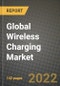 2019 Future of Global Wireless Charging Market Outlook to 2025 - Growth Opportunities, Competition and Outlook of Wireless Charging Market across Different Regions Report - Product Thumbnail Image