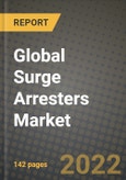 2022 Future of Global Surge Arresters Market Outlook to 2030 - Growth Opportunities, Competition and Outlook of Surge Arresters Market across Different Voltage Ranges, Applications and Regions Report- Product Image