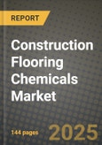 2024 Construction Flooring Chemicals Market Outlook Report: Industry Size, Market Shares Data, Insights, Growth Trends, Opportunities, Competition 2023 to 2031- Product Image