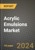 2024 Acrylic Emulsions Market Outlook Report: Industry Size, Market Shares Data, Insights, Growth Trends, Opportunities, Competition 2023 to 2031- Product Image
