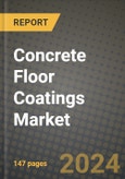 2024 Concrete Floor Coatings Market Outlook Report: Industry Size, Market Shares Data, Insights, Growth Trends, Opportunities, Competition 2023 to 2031- Product Image