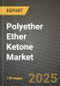 2024 Polyether Ether Ketone (PEEK) Market Outlook Report: Industry Size, Market Shares Data, Insights, Growth Trends, Opportunities, Competition 2023 to 2031 - Product Image