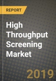 High Throughput Screening Market Size, Outlook and Growth Opportunities, 2019- 2025- Product Image