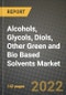 Alcohols, Glycols, Diols, Other Green and Bio Based Solvents Market, Size, Share, Outlook and COVID-19 Strategies, Global Forecasts from 2022 to 2030 - Product Image