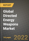 2022 Future of Global Directed Energy Weapons Market Outlook to 2030 - Growth Opportunities, Competition and Outlook of Directed Energy Weapons Market across Different Applications and Regions Report- Product Image