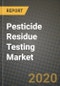 Pesticide Residue Testing Market, Size, Share, Outlook and COVID-19 Strategies, Global Forecasts from 2019 to 2026 - Product Thumbnail Image