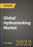 2022 Future of Global Hydrocracking Market Outlook to 2030 - Growth Opportunities, Competition and Outlook of Hydrocracking Market across Different Applications and Regions Report- Product Image