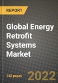 2022 Future of Global Energy Retrofit Systems Market Outlook to 2030 - Growth Opportunities, Competition and Outlook of Energy Retrofits Systems Market across Different Applications and Regions Report- Product Image