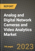 2023 Analog and Digital Network Cameras and Video Analytics Market Report - Global Industry Data, Analysis and Growth Forecasts by Type, Application and Region, 2022-2028- Product Image