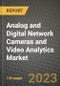 2023 Analog and Digital Network Cameras and Video Analytics Market Report - Global Industry Data, Analysis and Growth Forecasts by Type, Application and Region, 2022-2028 - Product Image