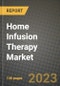 Home Infusion Therapy Market Growth Analysis Report - Latest Trends, Driving Factors and Key Players Research to 2030 - Product Thumbnail Image