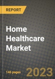 Home Healthcare Market Growth Analysis Report - Latest Trends, Driving Factors and Key Players Research to 2030- Product Image