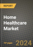 Home Healthcare Market Growth Analysis Report - Latest Trends, Driving Factors and Key Players Research to 2030- Product Image