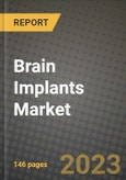 Brain Implants Market Growth Analysis Report - Latest Trends, Driving Factors and Key Players Research to 2030- Product Image