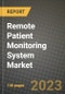 Remote Patient Monitoring System Market Growth Analysis Report - Latest Trends, Driving Factors and Key Players Research to 2030 - Product Image