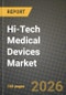 Hi-Tech Medical Devices Market Outlook 2026-2034: Market Share, and Growth Analysis by Device Type, Form Factor, Connectivity, Application - Product Thumbnail Image