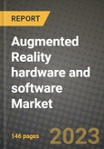 2023 Augmented Reality hardware and software Market Report - Global Industry Data, Analysis and Growth Forecasts by Type, Application and Region, 2022-2028- Product Image