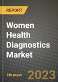Women Health Diagnostics Market Growth Analysis Report - Latest Trends, Driving Factors and Key Players Research to 2030- Product Image