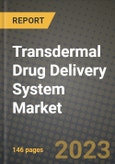Transdermal Drug Delivery System Market Growth Analysis Report - Latest Trends, Driving Factors and Key Players Research to 2030- Product Image
