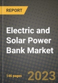 Electric and Solar Power Bank Market Outlook Report - Industry Size, Trends, Insights, Market Share, Competition, Opportunities, and Growth Forecasts by Segments, 2022 to 2030- Product Image