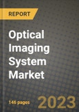 Optical Imaging System Market Growth Analysis Report - Latest Trends, Driving Factors and Key Players Research to 2030- Product Image