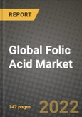 2020 Global Folic Acid Market, Size, Share, Outlook and Growth Opportunities, Forecast to 2026- Product Image