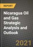 Nicaragua Oil and Gas Strategic Analysis and Outlook to 2028- Product Image