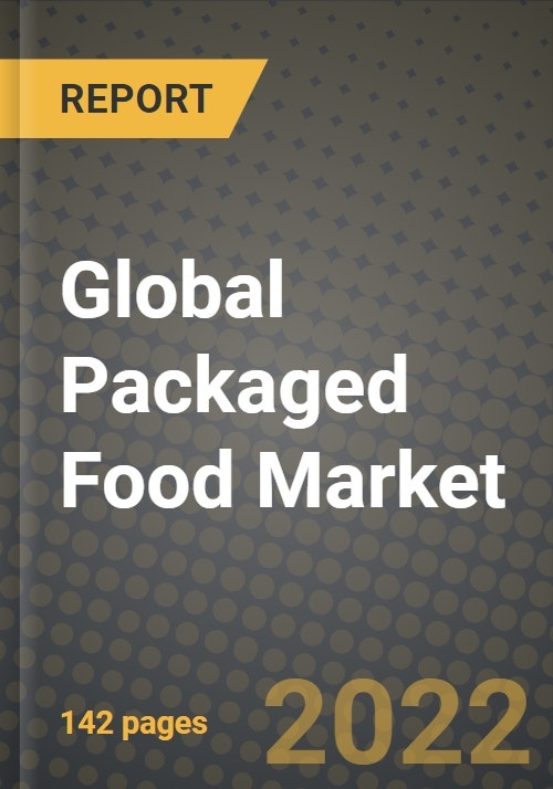 2020 Global Packaged Food Market, Size, Share, Outlook and Growth
