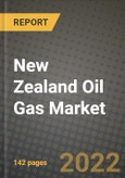 New Zealand Oil Gas Market Trends, Infrastructure, Companies, Outlook and Opportunities to 2030- Product Image