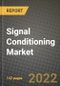 Signal Conditioning Market Size Analysis and Outlook to 2030 - Potential Opportunities, Companies and Forecasts across Market by Standalone and Mounted Modules, Input Type and Uses across End User Industries and Countries - Product Image
