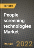 People screening technologies Market Size Analysis and Outlook to 2030 - Potential Opportunities, Companies and Forecasts across Technologies, Factor Types and Countries- Product Image
