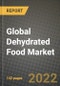 2020 Global Dehydrated Food Market, Size, Share, Outlook and Growth Opportunities, Forecast to 2026 - Product Thumbnail Image