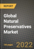 2022 Global Natural Preservatives Market, Size, Share, Outlook and Growth Opportunities, Forecast to 2030- Product Image