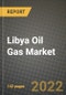 Libya Oil Gas Market Trends, Infrastructure, Companies, Outlook and Opportunities to 2030 - Product Thumbnail Image