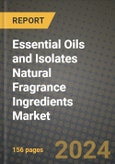 Essential Oils and Isolates Natural Fragrance Ingredients Market: Industry Size, Share, Competition, Trends, Growth Opportunities and Forecasts by Region - Insights and Outlook by Product, 2024 to 2031- Product Image